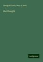 George W. Keith: Our thought, Buch