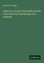 Richard C. Lepage: Papers on the plant Gynocardia odorata from which the Chaulmoogra oil is obtained, Buch