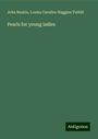 John Ruskin: Pearls for young ladies, Buch