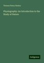 Thomas Henry Huxley: Physiography: An Introduction to the Study of Nature, Buch