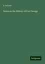 B. Decosta: Notes on the History of Fort George, Buch