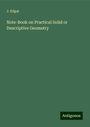 J. Edgar: Note-Book on Practical Solid or Descriptive Geometry, Buch