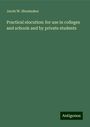 Jacob W. Shoemaker: Practical elocution: for use in colleges and schools and by private students, Buch