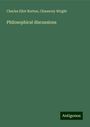 Charles Eliot Norton: Philosophical discussions, Buch