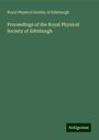 Royal Physical Society Of Edinburgh: Proceedings of the Royal Physical Society of Edinburgh, Buch