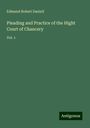 Edmund Robert Daniell: Pleading and Practice of the Hight Court of Chancery, Buch