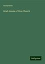 Anonymous: Brief Annals of Zion Church, Buch