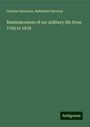 Charles Steevens: Reminiscences of my military life from 1795 to 1818, Buch