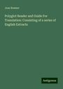 Jean Roemer: Polyglot Reader and Guide For Translation: Consisting of a series of English Extracts, Buch