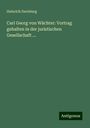 Heinrich Dernburg: Carl Georg von Wächter: Vortrag gehalten in der juristischen Gesellschaft ..., Buch