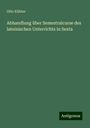 Otto Kübler: Abhandlung über Semestralcurse des lateinischen Unterrichts in Sexta, Buch