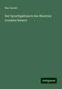 Max Sander: Der Sprachgebrauch des Rhetores Annaeus Seneca, Buch