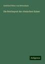 Gottfried Ritter von Rittershain: Die Reichspost der römischen Kaiser, Buch