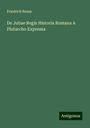 Friedrich Reuss: De Jubae Regis Historia Romana A Plutarcho Expressa, Buch