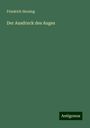 Friedrich Hersing: Der Ausdruck des Auges, Buch