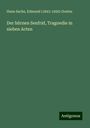 Hans Sachs: Der hürnen Seufrid, Tragoedie in sieben Acten, Buch