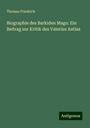 Thomas Friedrich: Biographie des Barkiden Mago: Ein Beitrag zur Kritik des Valerius Antias, Buch