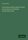 Ludwig Adam: Die Odyssee und der epische Cyklus: Ein Versuch zur Lösung der homerischen Frage, Buch