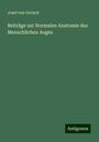 Josef Von Gerlach: Beiträge zur Normalen Anatomie des Menschlichen Auges, Buch