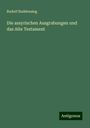 Rudolf Buddensieg: Die assyrischen Ausgrabungen und das Alte Testament, Buch