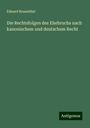 Eduard Rosenthal: Die Rechtsfolgen des Ehebruchs nach kanonischem und deutschem Recht, Buch