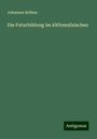 Johannes Bröhan: Die Futurbildung im Altfranzösischen, Buch