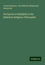 David Kaufmann: Die Spuren al-Ba¿lajûsis in der jüdischen Religions-Philosophie, Buch