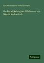 Carl Nicolaus Von Gerbel-Embach: Die Entwickelung des Nihilismus, von Nicolai Karlowitsch, Buch