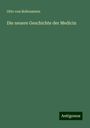 Otto Von Boltenstern: Die neuere Geschichte der Medicin, Buch