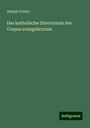 Adolph Frantz: Das katholische Directorium des Corpus evangelicorum, Buch