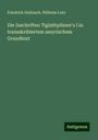 Friedrich Delitzsch: Die Inschriften Tiglathpileser's I in transskribiertem assyrischem Grundtext, Buch