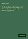 Martin Luther: D. Martin Luthers Streitigkeit mit Erasmo Roterodamo vom freyen Willen betreffende, Buch