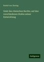 Rudolf Von Jhering: Geist des römischen Rechts, auf den verschiedenen Stufen seiner Entwicklung, Buch