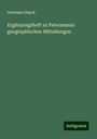 Hermann Haack: Ergänzungsheft zu Petermanns geographischen Mitteilungen, Buch