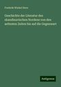 Frederik Winkel Horn: Geschichte der Literatur des skandinavischen Nordens von den aeltesten Zeiten bis auf die Gegenwart, Buch