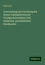 Emil Knorr: Entwickelung und Gestaltung des Heeres-Sanitätswesens der europäischen Staaten, vom militärisch-geschichtlichen Standpunkte, Buch