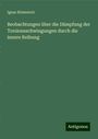 Ignaz Klemencic: Beobachtungen über die Dämpfung der Torsionsschwingungen durch die innere Reibung, Buch