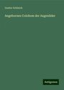 Gustav Schleich: Angebornes Colobom der Augenlider, Buch