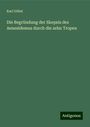 Karl Göbel: Die Begründung der Skepsis des Aenesidemus durch die zehn Tropen, Buch