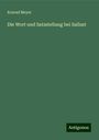 Konrad Meyer: Die Wort und Satzstellung bei Sallust, Buch