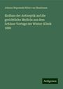 Johann Nepomuk Ritter von Nussbaum: Einfluss der Antiseptik auf die gerichtliche Medicin aus dem Schluss-Vortage der Winter-Klinik 1880, Buch