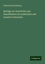 Wilhelm Emil Wahlberg: Beiträge zur Geschichte und Klassifikation der politischen und socialen Verbrechen, Buch