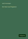 Adolf Furtwängler: Der Satyr aus Pergamon, Buch