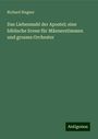 Richard Wagner: Das Liebesmahl der Apostel; eine biblische Scene für Männerstimmen und grosses Orchester, Buch