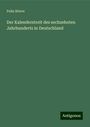 Felix Stieve: Der Kalenderstreit des sechzehnten Jahrhunderts in Deutschland, Buch