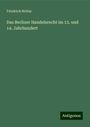 Friedrich Holtze: Das Berliner Handelsrecht im 13. und 14. Jahrhundert, Buch