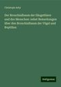 Christoph Aeby: Der Bronchialbaum der Säugethiere und des Menschen: nebst Bemerkungen über den Bronchialbaum der Vögel und Reptilien, Buch