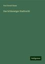 Paul Ewald Hasse: Das Schleswiger Stadtrecht, Buch