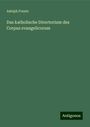 Adolph Frantz: Das katholische Directorium des Corpus evangelicorum, Buch