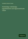 Friedrich Gustav Gauss: Fünfstellige vollständige logarithmische und trigonometrische Tafeln, Buch